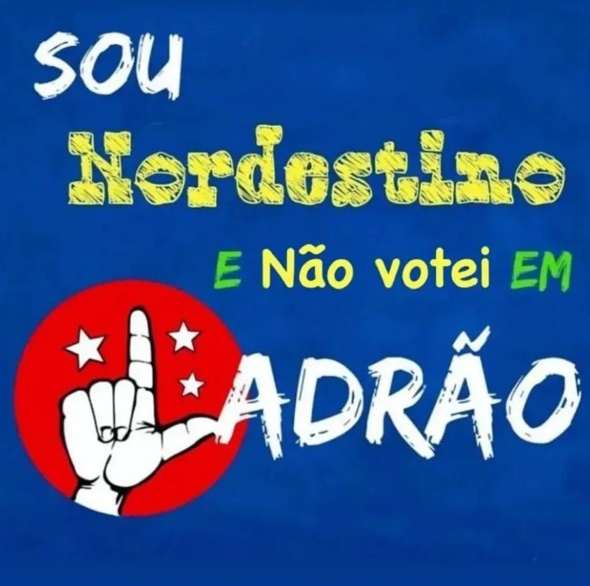 MFJSaraiva's tweet photo. Nordestinos vamos postar que não votamos no ladrão e provar que o Nordeste é Bolsonaro. https://t.co/17tMp63j4U