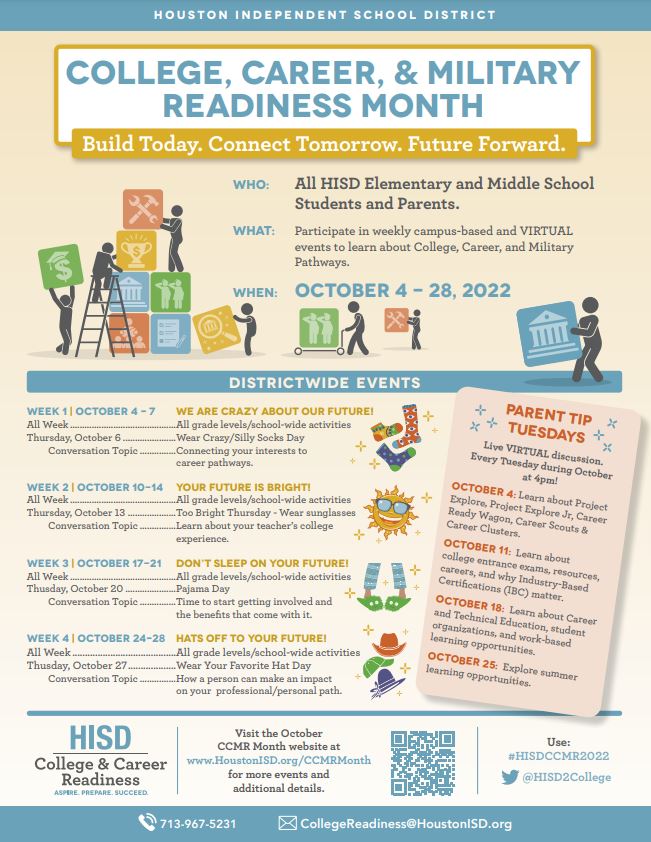 October is also College, Career, &amp; Military Readiness Month in #HISD! Join @HISD2College all month long for a series of virtual events for students &amp; parents. #HISDCCMR2022 #BuildToday #ConnectTomorrow #FutureForward Learn more: houstonisd.org/CCMRMonth
