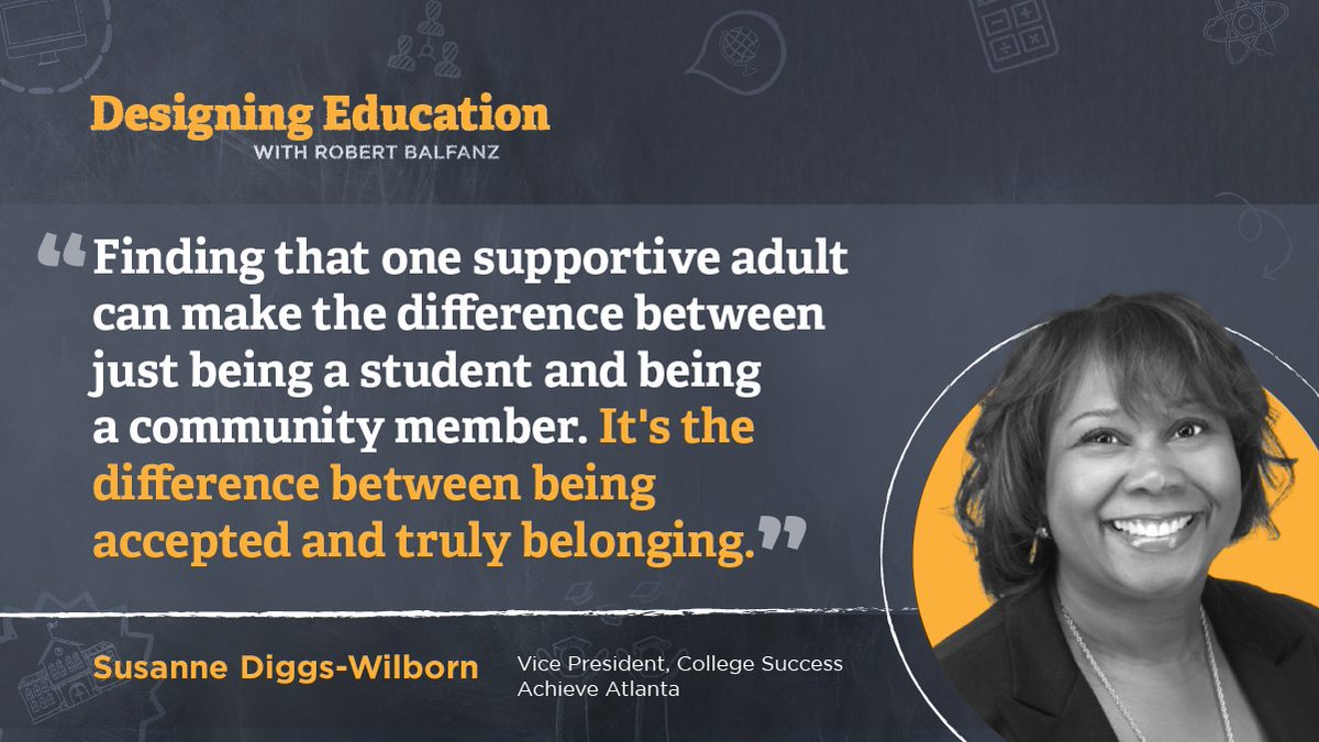 On ep. 9 of #DesigningEducation, @AchieveAtlanta Susanne Diggs-Wilborn and @BobBalfanz discuss the value of relationship building in preparing high schoolers for long-term success. designingeducation.every1graduates.org