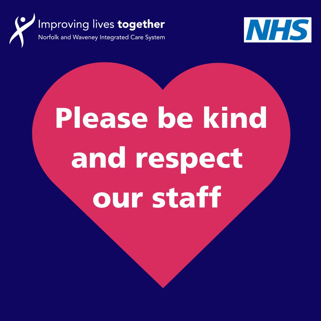 Services in Norfolk and Waveney are very busy right now.  

Please treat all NHS and care staff with the respect they deserve. 

Our hard-working staff and volunteers are doing all they can to keep patients safe and supported.

Thank you 💙