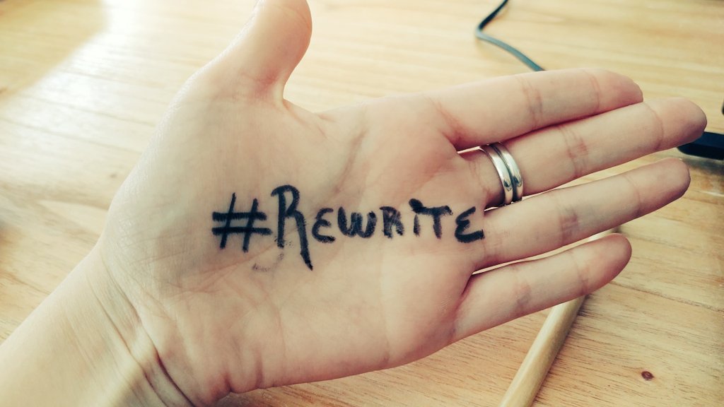 Life is more about rewriting than writing