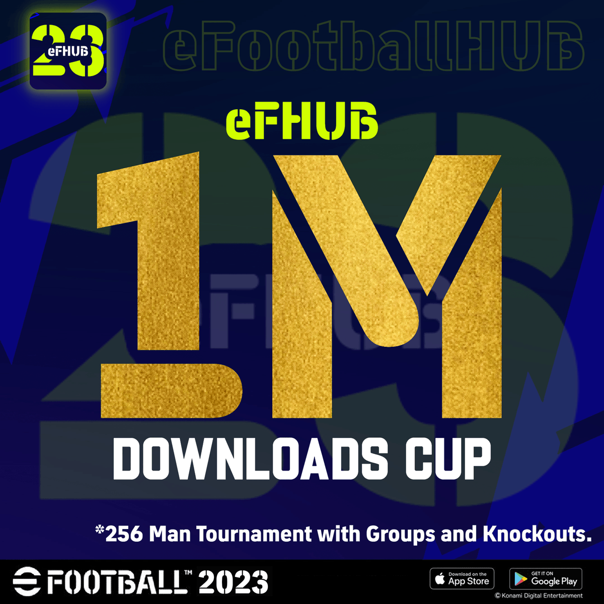 Presenting the eFHUB 1 Million Downloads Tournament. A 256 man eFootball mobile tournament in celebration of eFHUB app surpassing 1 million downloads on the Play Store.

Prizes
1st $100
2nd $50

Join the eFootballHUB discord server to participate

discord.gg/FaTGsTMVhy