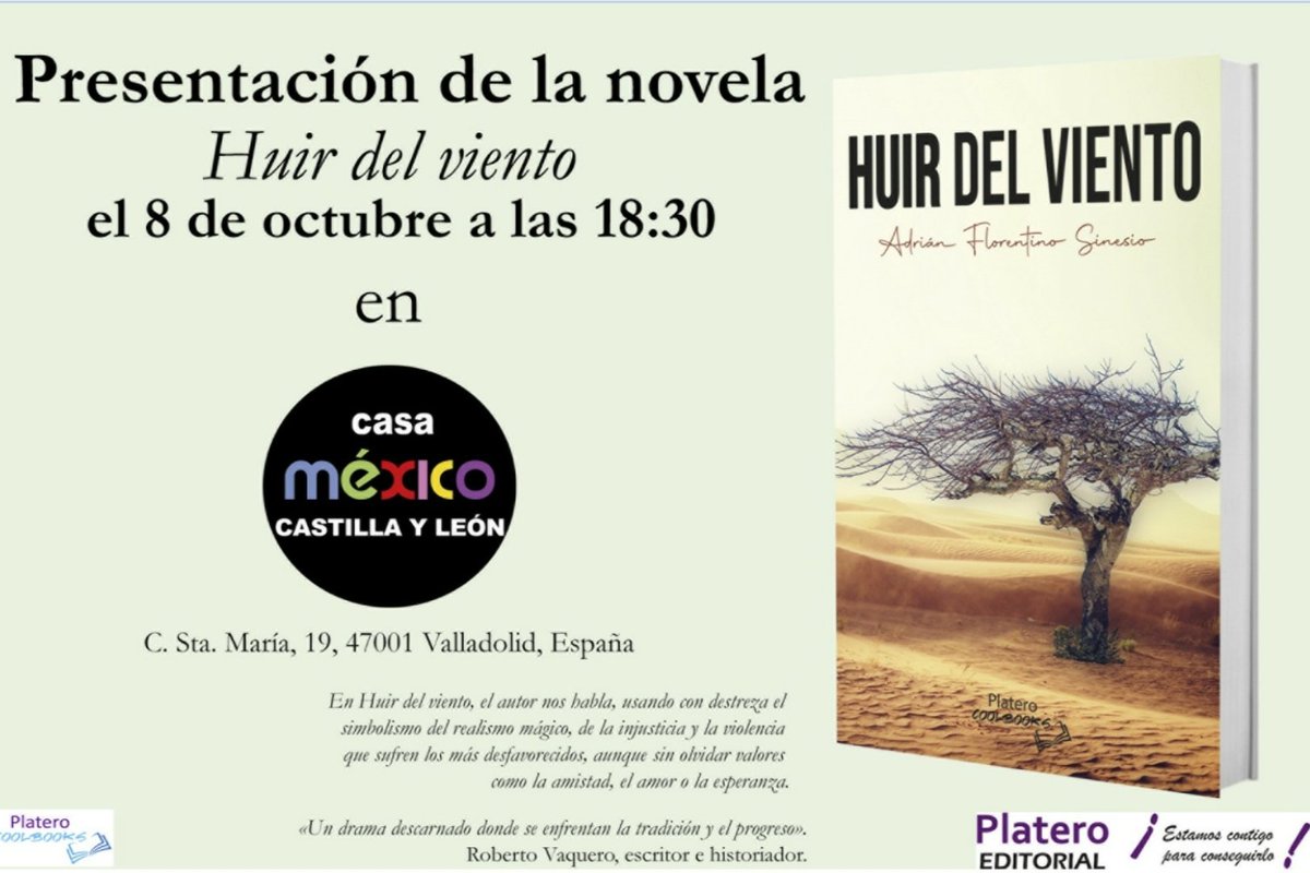 AFSinesio's tweet photo. Los que seáis de Valladolid, podéis asistir a la presentación de mi novela #Huirdelviento en la Casa de México, gracias a @PlateroEditora que ha hecho esto posible. ¡No faltéis! https://t.co/6KvOoW5WOS