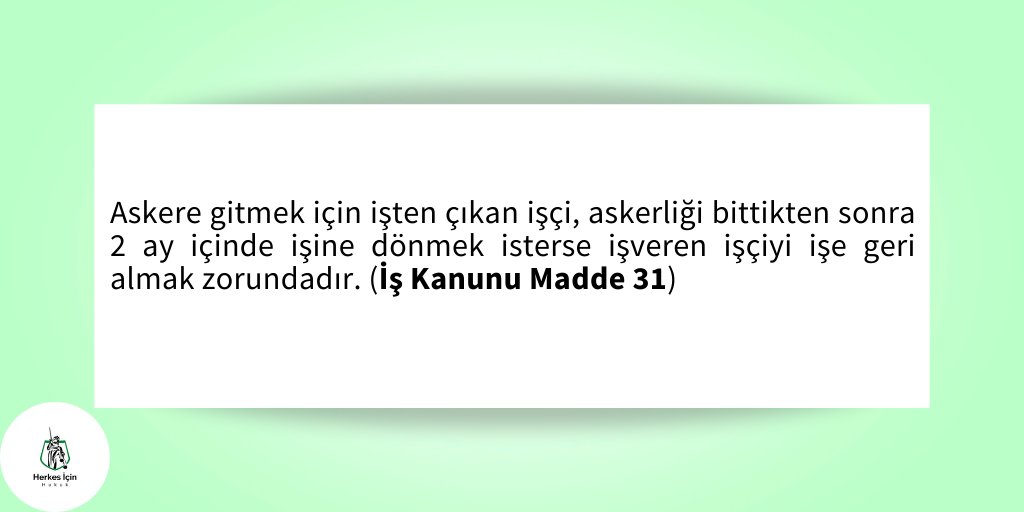 Askere gitmek için işten çıkan işçi, askerliği bittikten sonra 2 ay içinde işine dönmek isterse işveren işçiyi işe geri almak zorundadır. 
#işçihakları #işçi #işhukuku #yargıtay