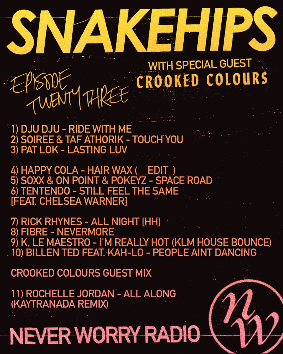 SNAKEHIPS(ミ ̄ー ̄ミ) (@snakehipsuk) on Twitter photo Episode 23 of NEVER WORRY Radio is now live this month we’ve got <a href="/crooked_colours/">Crooked Colours</a> in the guest mix plus tons of fresh 🔥🔥apple.co/3rs0W3y Episode 23 of NEVER WORRY Radio is now live this month we’ve got <a href="/crooked_colours/">Crooked Colours</a> in the guest mix plus tons of fresh 🔥🔥apple.co/3rs0W3y