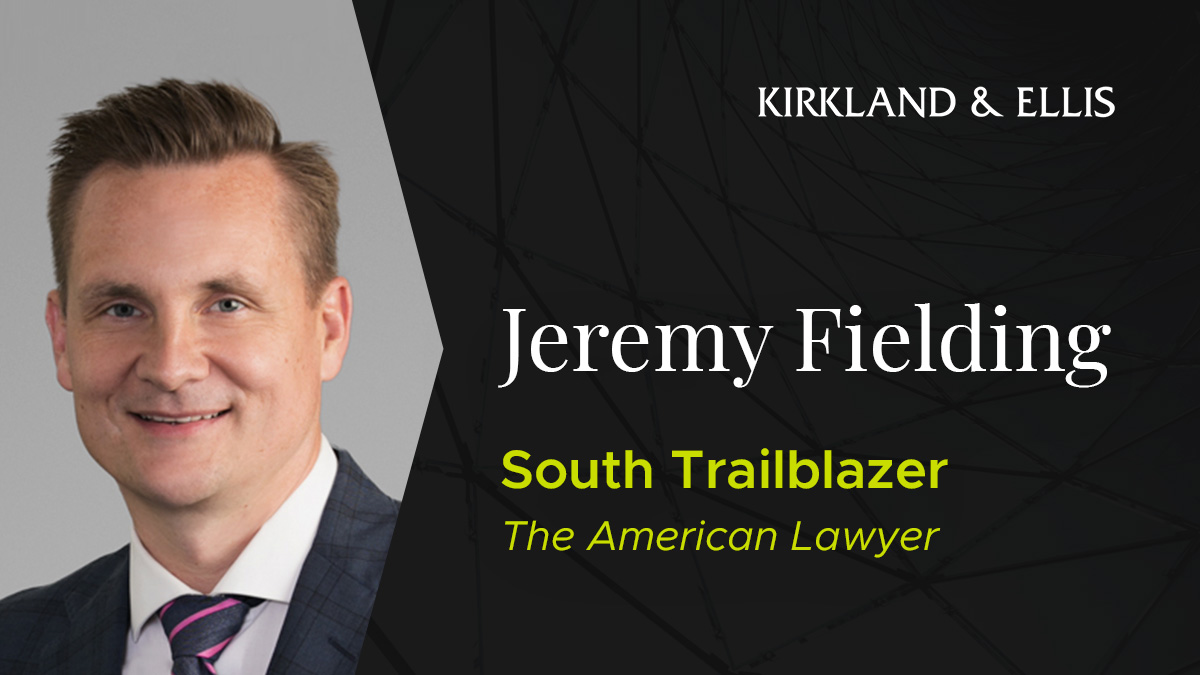 Kirkland & Ellis on Twitter "Congrats to partner Jeremy Fielding on being named to