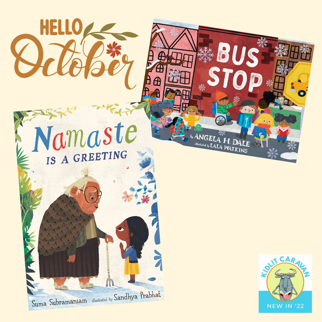 Everyone at #kidlitcaravan is SO excited for our October releases! BUS STOP by @AngelaHDale illustrated by @WatkinsLala and NAMASTE IS A GREETING by @suma_v_s illustrated by Sandhya Prabhat! Check out these beautiful books! #kidlit #kidlitart #teachers #teachertwitter #pb 🥳