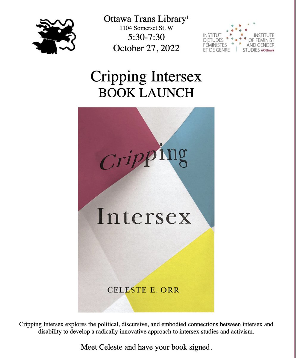 Book Launch!! The Institute of Feminist &amp; Gender Studies is proud to announce our graduate Dr. Celeste Orr's will be at Ottawa Trans library to launch Cripping Intersex. Please join us! #booklaunch #ottawa