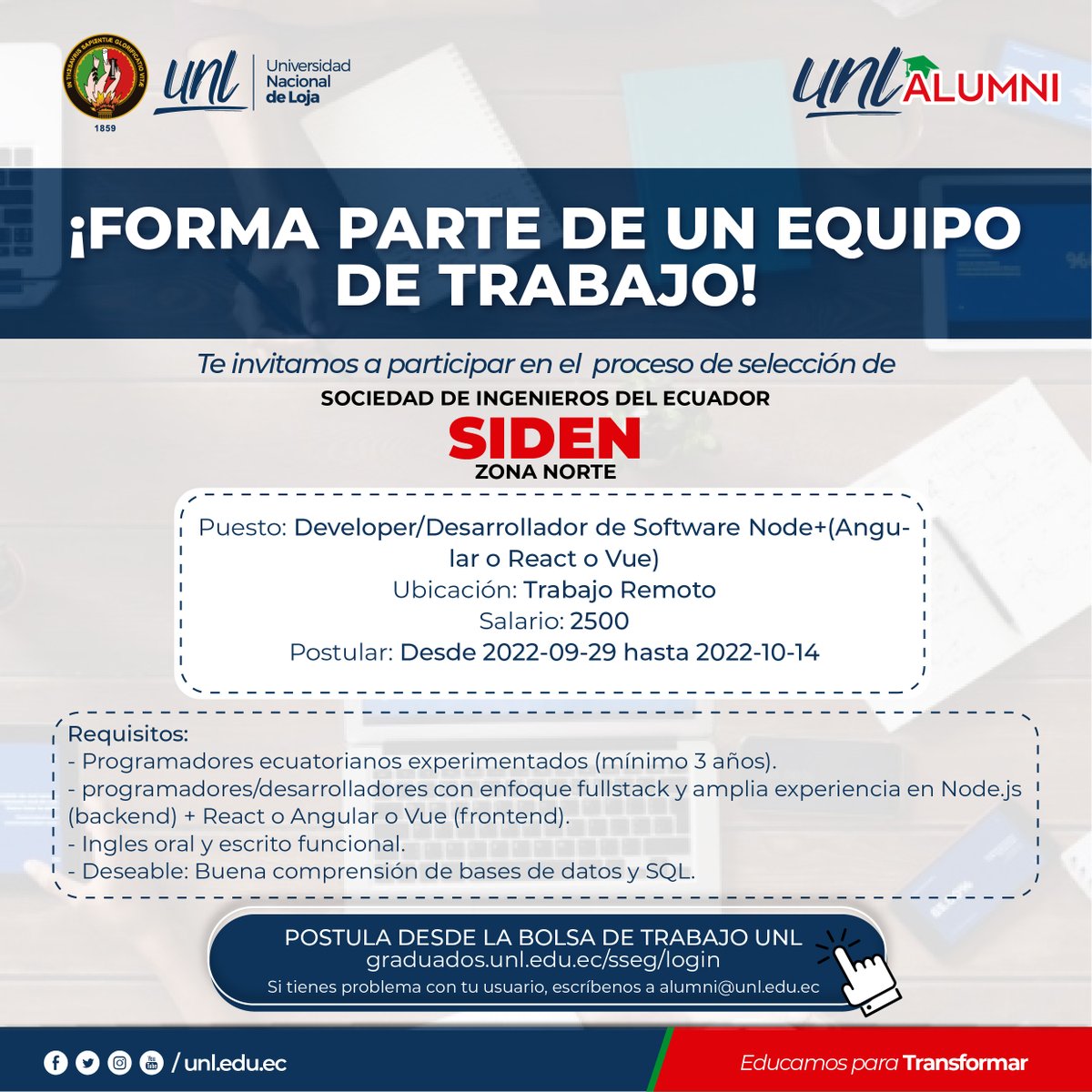 unlalumni's tweet photo. 📣¡Eres 👩‍🎓👨‍🎓  UNL Alumni de las carreras de Ingeniería en Sistemas, Computación y/o afines, postula para formar de un equipo de trabajo.
  📅 hasta el 14 de octubre de 2022.
  👨‍💻 Postula desde aquí https://t.co/5OCeu5qFyO
#UNLalumni #VinculaciónUNL #EducamosParaTransformar https://t.co/RxNFJczEFt
