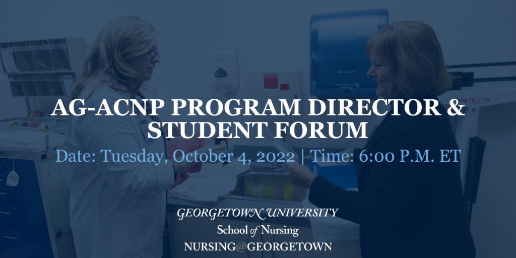 Don't miss the chance to join faculty and current Nursing@Georgetown students to gain an in-depth understanding of the AG-ACNP program and insight into the online student experience. RSVP: bit.ly/3S3aZYg