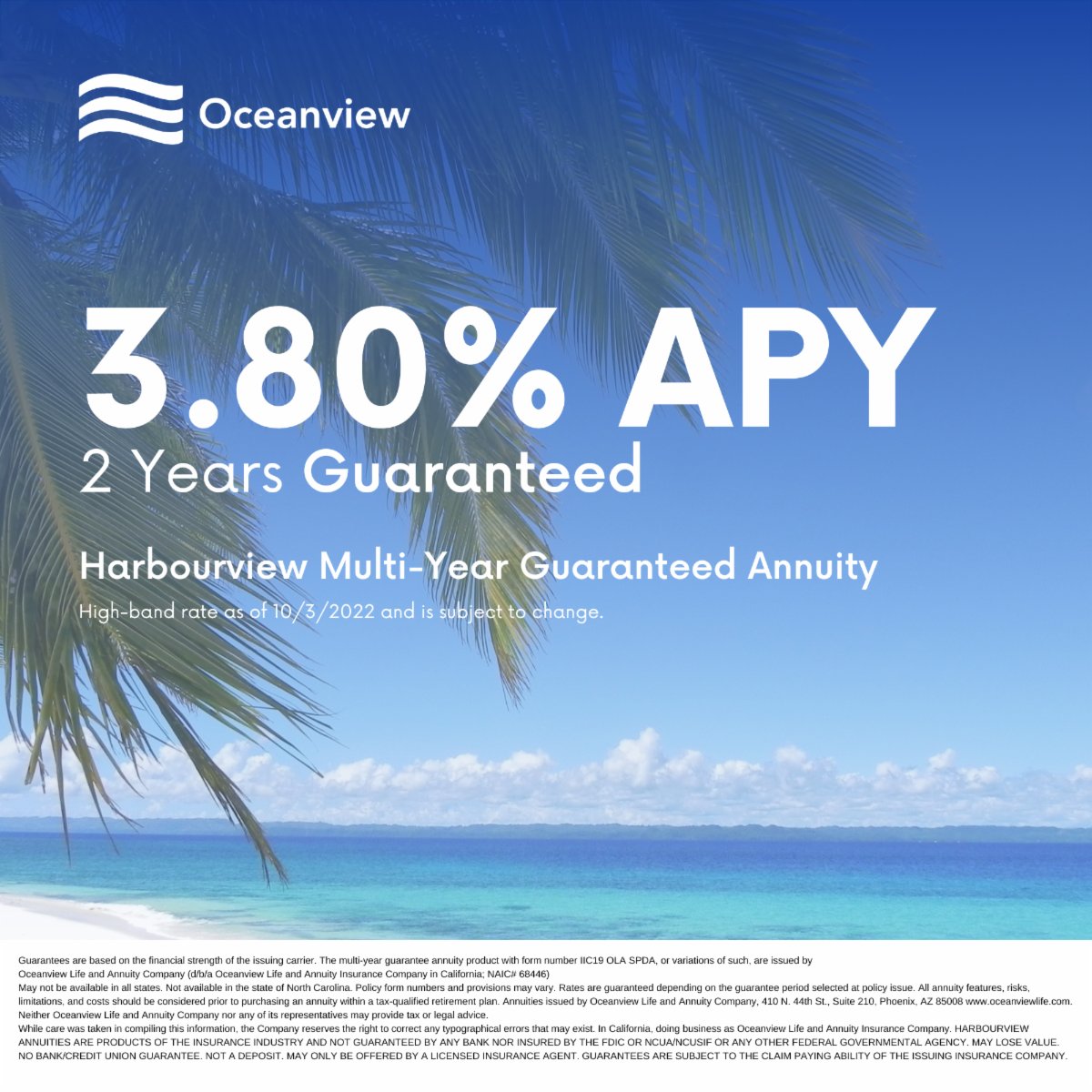 Get started with a guaranteed rate of return. Contact your financial professional or visit oceanviewlife.com to learn more about our newest high-band MYGA rates.