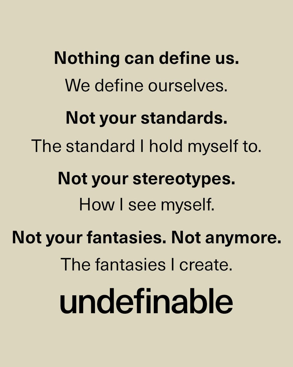 Toss out the dictionary—all expressions, no definitions. Tell us, what makes you #Undefinable?