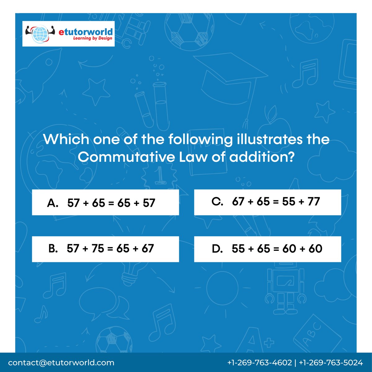 etutorworld's tweet photo. Which one of the following illustrates the Commutative Law of addition?
 Leave your answers in the comments below! 👇
#etutorworld #questionoftheday #onlinetutoring #education #learnwithfun #rainbow
#inspiration #onlinelearning #quiz #solve https://t.co/zMYORD7MLP