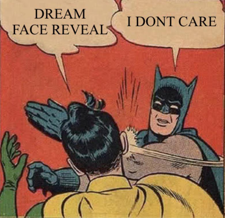 dream face reveal meme | Poster