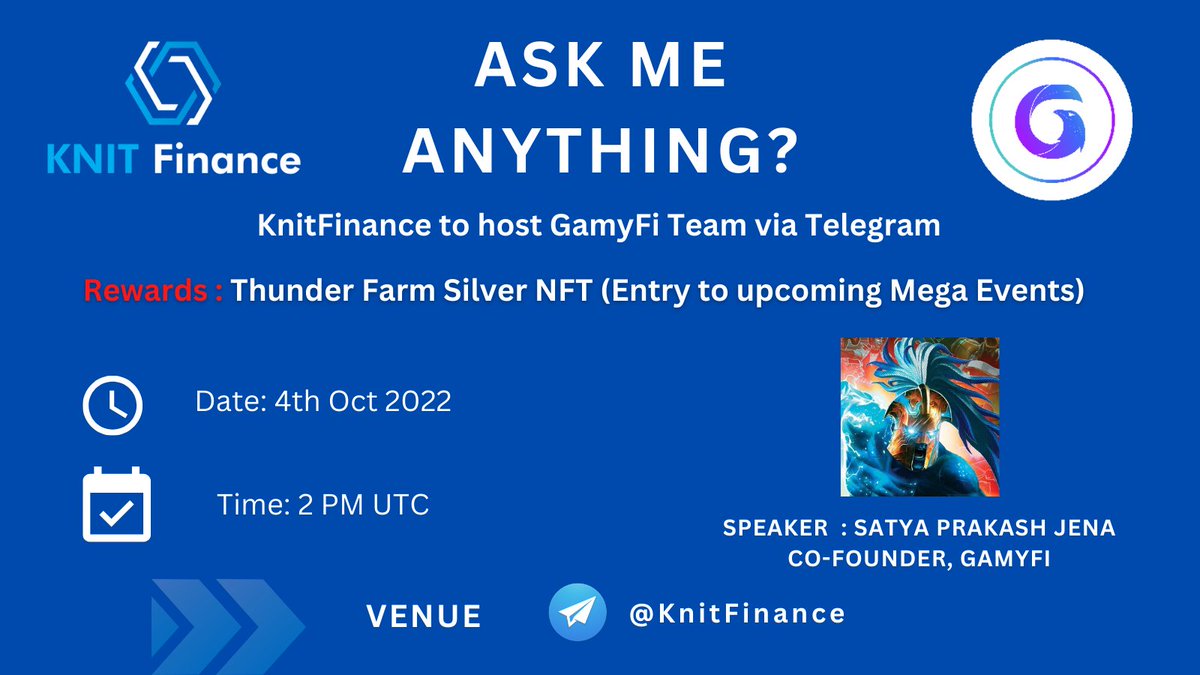 Knit Finance (@knitfinance) on Twitter photo 💥AMA Announcement
Follow <a href="/KnitFinance/">Knit Finance</a> & <a href="/GamyFi_HQ/">GamyFi Labs</a> RT this tweet
🗣Speaker : Satya Prakash Jena
Co-founder, GamyFi
📅 Date: 4th Oct 2022
🕰 Time : 2 PM UTC
💰 Prize : Thunder Farm Silver NFT (Entry to upcoming Mega Events
📍 Venue : t.me/knitfinance
#AMA $KFT 💥AMA Announcement
Follow <a href="/KnitFinance/">Knit Finance</a> & <a href="/GamyFi_HQ/">GamyFi Labs</a> RT this tweet
🗣Speaker : Satya Prakash Jena
Co-founder, GamyFi
📅 Date: 4th Oct 2022
🕰 Time : 2 PM UTC
💰 Prize : Thunder Farm Silver NFT (Entry to upcoming Mega Events
📍 Venue : t.me/knitfinance
#AMA $KFT