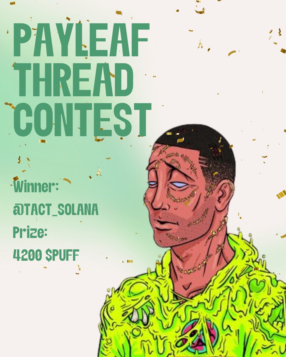 We challenged the Crew to write a comprehensive thread explaining PayLeaf. The prize for best in class was 4200 $PUFF! The winner is @Tact_Solana Great job, Broski!