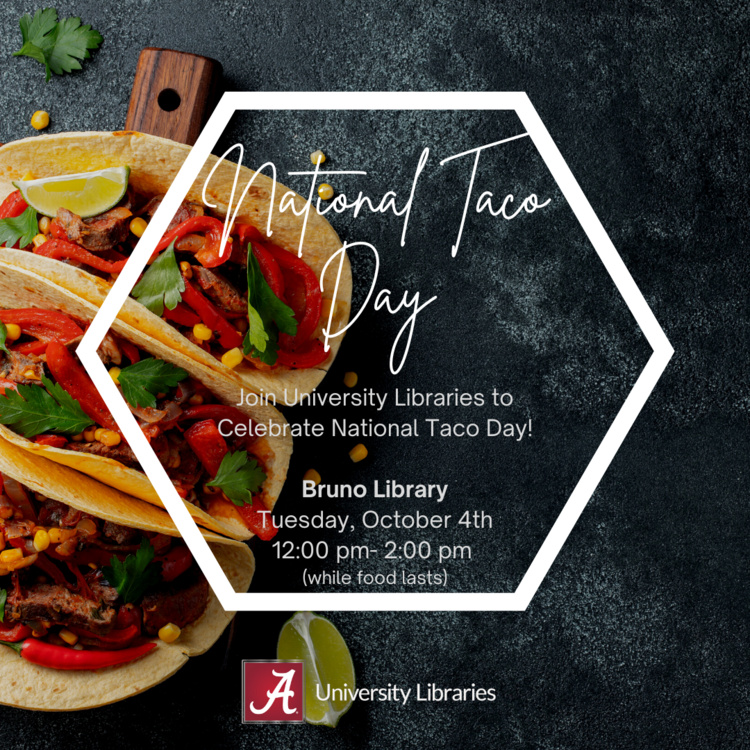 Tomorrow is officially Taco Tuesday! Join the libraries tomorrow from 12-2pm at Bruno Library to celebrate National Taco Day!