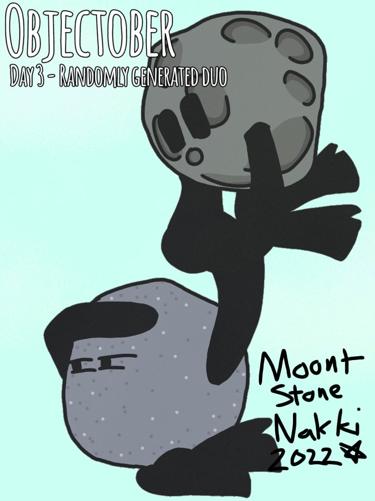 CatNakki's tweet photo. #objectober day 3! Randomly generated duo
Moon and Stone! I thought they would be cool together! #moonOBS #stoneONE #objectober2022 https://t.co/6YXgzzra9a