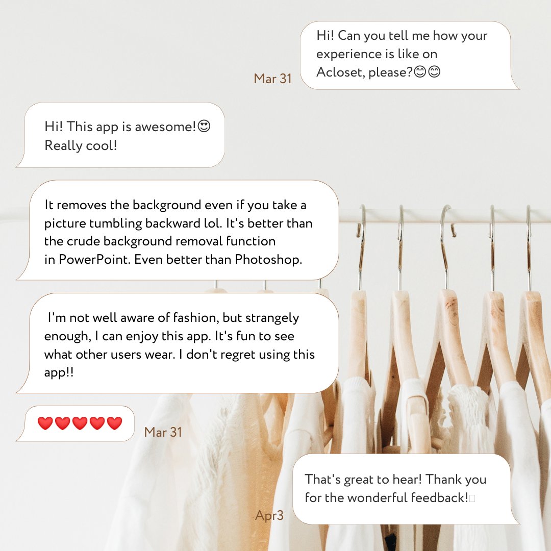 This review made our developers dance with joy! After reading this, we were so happy that we had a fiesta for three days, so we were able to write a reply after 3 days. 😅 Your pleasure is the happiness of us at #Acloset! We love you!!! 💞 #ACloset #YourAICloset #outfitdiary