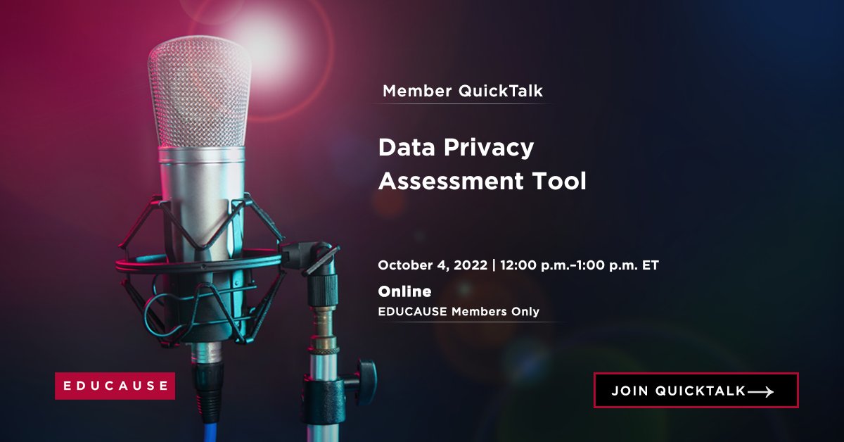 educause's tweet photo. Join us for a #MemberQuickTalk on October 4 to learn more about the Data Privacy Assessment Tool, its history, and the goals of the team in its creation. Mark your calendar! https://t.co/PHNRzO0Sp8 https://t.co/JiBemso2tz