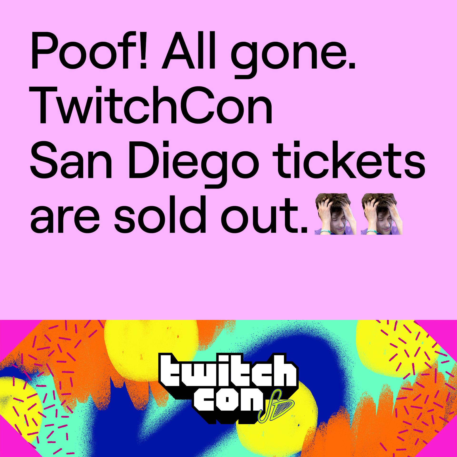 TwitchCon on Twitter "TwitchCon San Diego tickets are all sold out