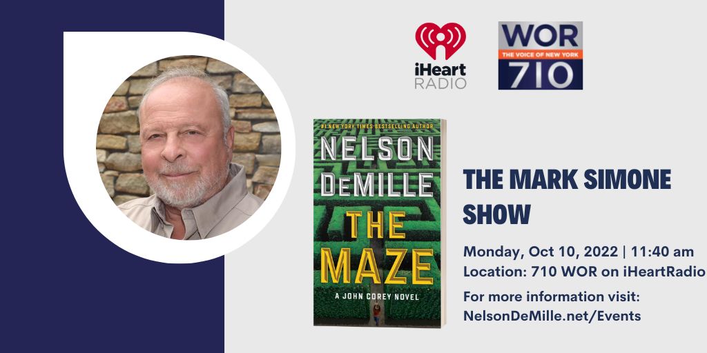 nelsondemille's tweet photo. Listen to @nelsondemille on The @MarkSimoneNY Show - #710WOR @iHeartRadio Today at 11:40 am as he promotes his new #book #THEMAZE coming out TOMORROW Oct 11!
Click link: https://t.co/JmcqUXm7J9
For more upcoming events visit https://t.co/YWTY9P3Zk2 https://t.co/2x2bmSUBrw