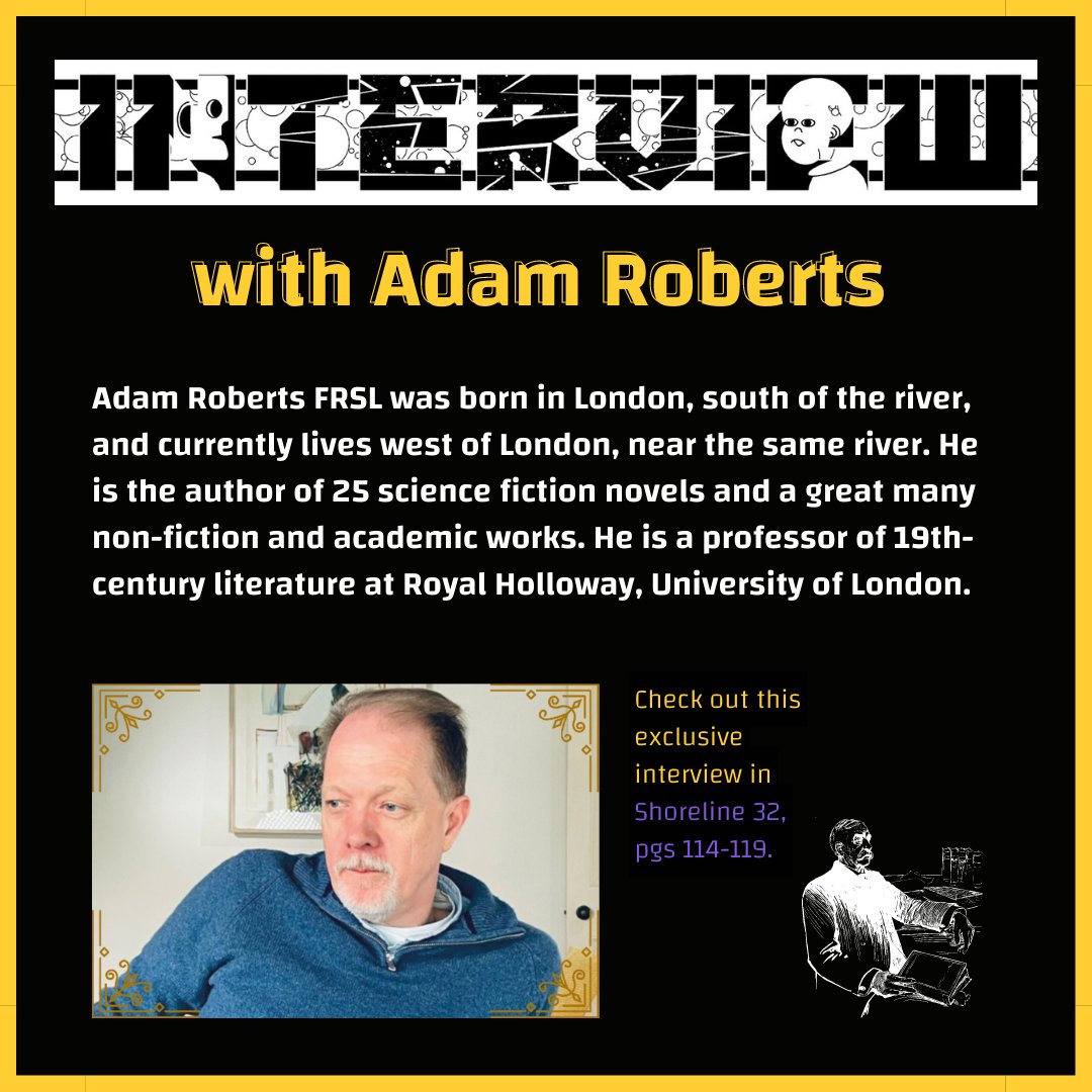 💬 Curious about the writer, <a href="/arrroberts/">Adam Roberts</a>? Check out our #authorinterview with him on pgs. 114-119 of #shoreline32, where we pick his brain about Sci-Fi fairytales. Roberts is also a professor of 19th-century literature at Royal Holloway, University of London. [...]