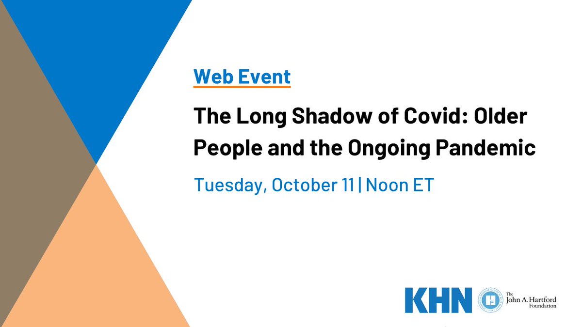 KFF's tweet photo. RSVP for Oct. 11 web event, The Long Shadow of Covid: Older People and the Ongoing Pandemic, w/ @johnahartford. Confusion remains about the state of the pandemic. How can #olderadults &amp; their family caregivers best protect themselves in the months ahead? https://t.co/dap3Yz5BVq https://t.co/5Q0iNfu95G