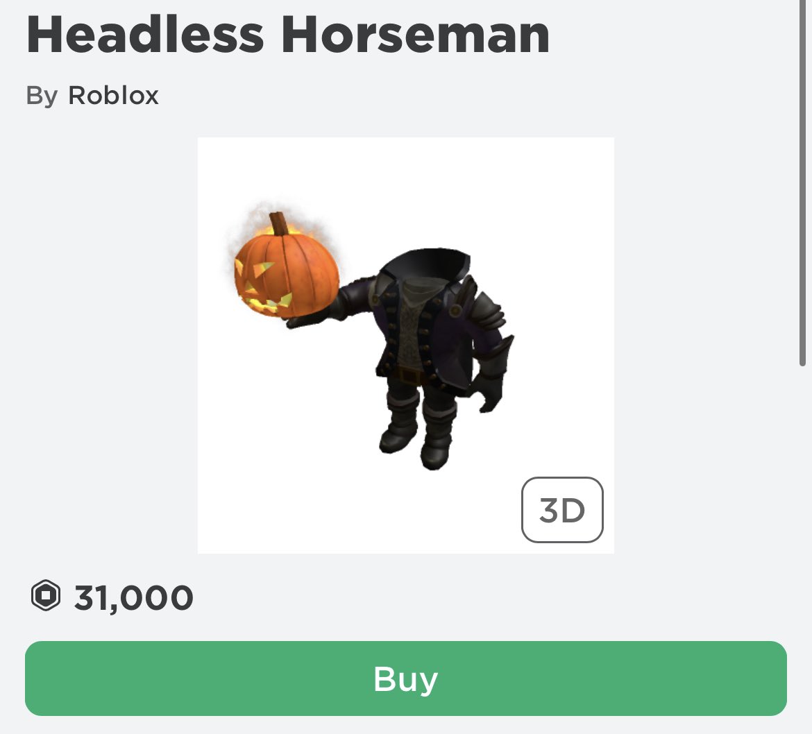 BUYING HEADLESS HORSEMAN. (31K ROBUX) 