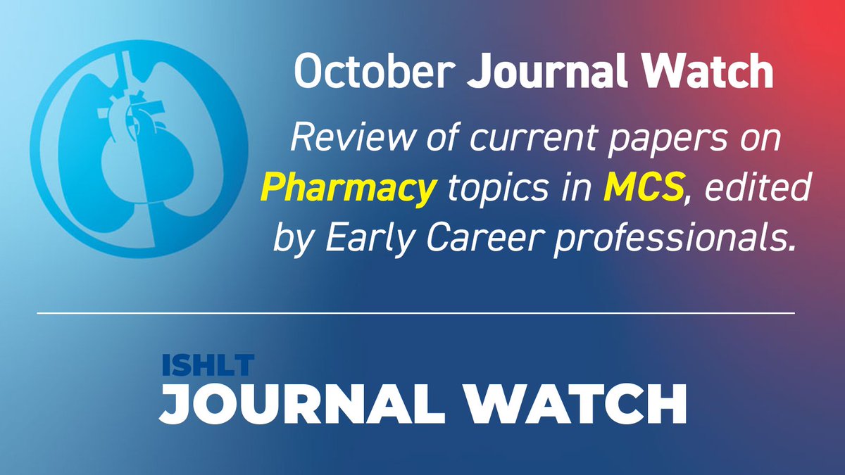 ISHLT's tweet photo. AVAILABLE NOW: #ISHLTJournalWatch for October, featuring studies in #Pharmacy in #MCS/#LVAD. Thanks to editor @taraV_PharmD and contributors @Erik_Henricksen, Rosalind Wyatt, and Zahra Irshad. Download in full resolution at https://t.co/u8MmlDXwr1. https://t.co/8yLe3JAd3l