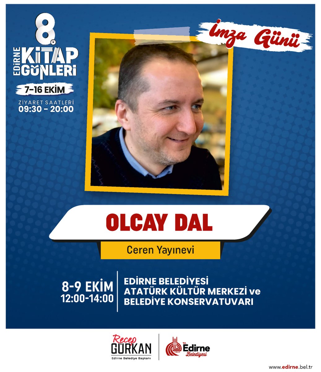 <a href="/edirnebel/">Edirne Belediyesi</a> düzenlediği 8. Edirne Kitap Günleri programının 8-9 Ekim 2022 günlerinde eğitimci-yazar <a href="/olcydl/">olcay dal</a> <a href="/cerenyayin/">Ceren Kitabevi & Yayınevi & Kitap Cafe</a> standında okuyucularıyla buluşuyor. Belediye Başkanı <a href="/recepgurkan/">Recep Gürkan</a>  etkinliğe kitapseverleri davet ediyor.
#Edirnekitapgünleri #AtatürkKültürMerkezi