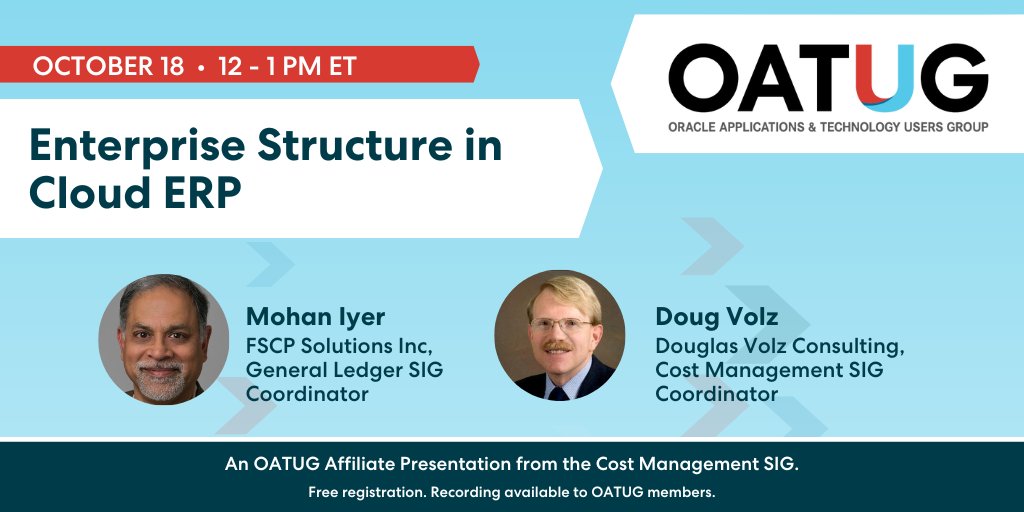 OATUG1's tweet photo. Cloud ERP users, don't miss "Enterprise Structure in Cloud ERP" on October 18 at 12 pm ET. This Cost Management SIG webinar features experts Mohan Iyer and Doug Volz explaining Cloud ERP organization and security structures. 
https://t.co/NEFB6cXXmc #OracleERP #CloudERP #CloudSCM https://t.co/XhWj9ogsOc