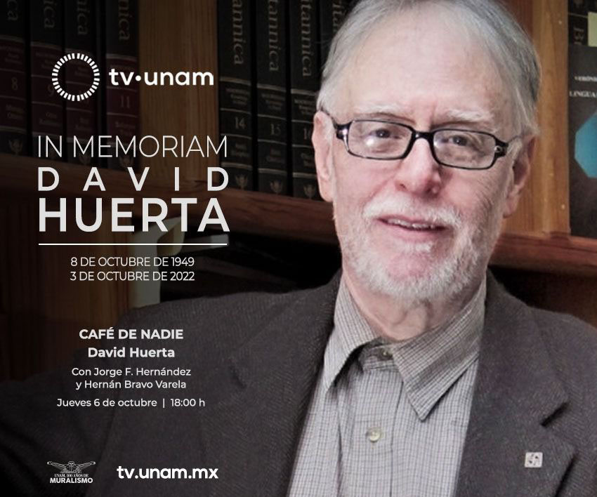 UNAM_MX's tweet photo. In memoriam: David Huerta. Con un programa especial, @TVUNAM recuerda al poeta y ensayista, #OrgulloUNAM.👇 https://t.co/NLqTaVcofF