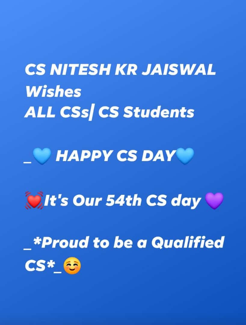 CSNITESHKRJAIS1's tweet photo. CS NITESH KR JAISWAL
Wishes
ALL CSs| CS Students
_💙 HAPPY CS DAY💙
💓It's Our 54th CS day 💜
_*Proud to be a Qualified CS*_☺️
#icsi
#happycsday
#happycsday💙
#csday
#icsicsday
#companysecretaryinindia
#companysecretary
#CSNKJCSCLASSES
#csniteshkumarjaiswal
#cseet https://t.co/wfwinSmPhL