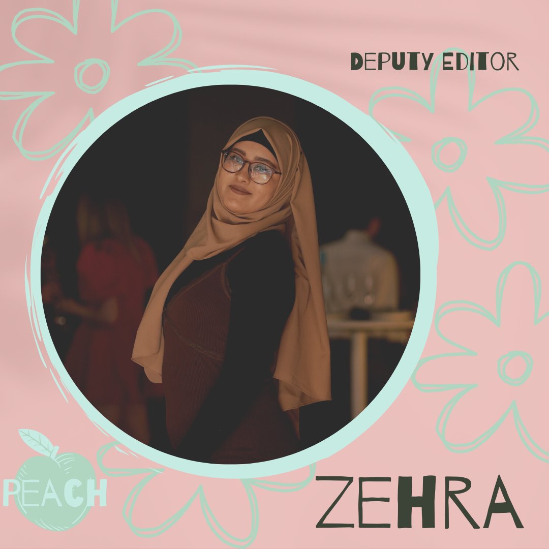 Introducing our new committee!

My name is Zehra (She/Her) and I’m honoured to be your Deputy Editor this year. It’s surreal to be at the helm of Queen Mary’s most beloved media outlet, and the committee and I are all set to take it to unprecedented heights of success."