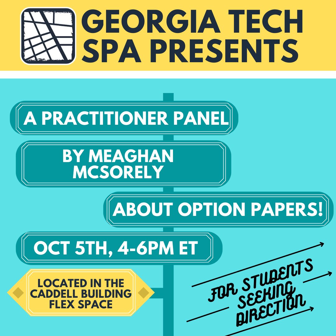 SPA_GaTech's tweet image. Hello everyone! This week on October 5th, one of SCARP&apos;s Ph.D. students, Meaghan McSorely, is hosting a panel on option papers. If you have any questions or need a little inspiration, feel free to join the group in the Caddel Building Flex Space from 4-6pm!