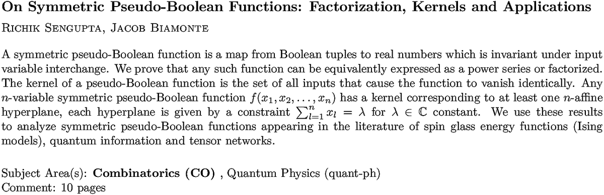arXiv_math_CO's tweet photo. https://t.co/L0mk21xrIU
R Sengupta, J Biamonte
On Symmetric Pseudo-Boolean Functions: Factorization, Kernels and
  Applications https://t.co/XML6LAbOLr