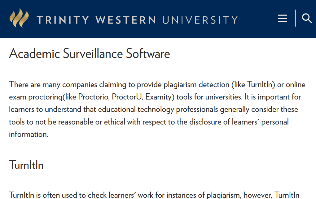 Linkletter's tweet photo. Trinity Western University's webpage about Academic Surveillance Software like Proctorio and TurnItIn:

"It is important for learners to understand that educational technology professionals generally consider these tools to not be reasonable or ethical".

https://t.co/ZYyumaz9gV https://t.co/zFgvYNxDtM