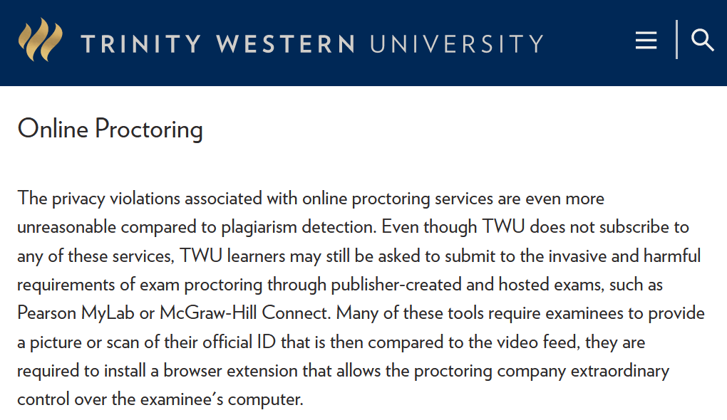 Trinity Western University's webpage about Academic Surveillance Software like Proctorio and TurnItIn:

"It is important for learners to understand that educational technology professionals generally consider these tools to not be reasonable or ethical".

twu.ca/academics/acad…