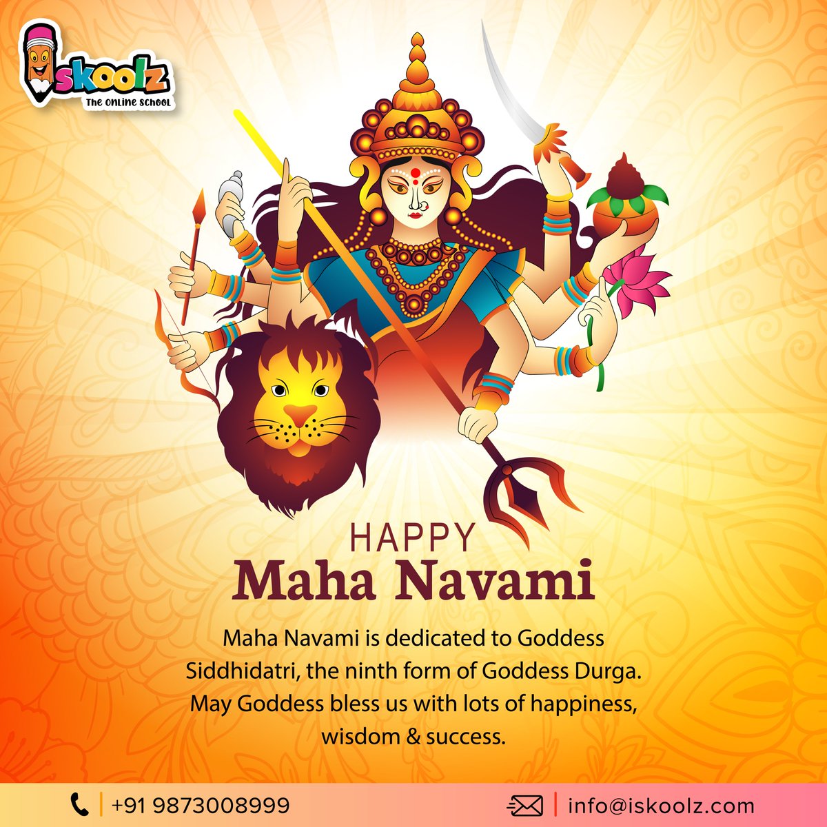 Maha Navami is dedicated to Goddess Siddhidatri, the ninth form of Goddess Durga.
May Goddess bless us with lots of happiness, wisdom & success.
 
#iskoolz #iskoolzfamily #onlineschool #mahanavami #happynavratri #navratri2022 #navratrispecial #shaktiutsav #navratri #celebrations