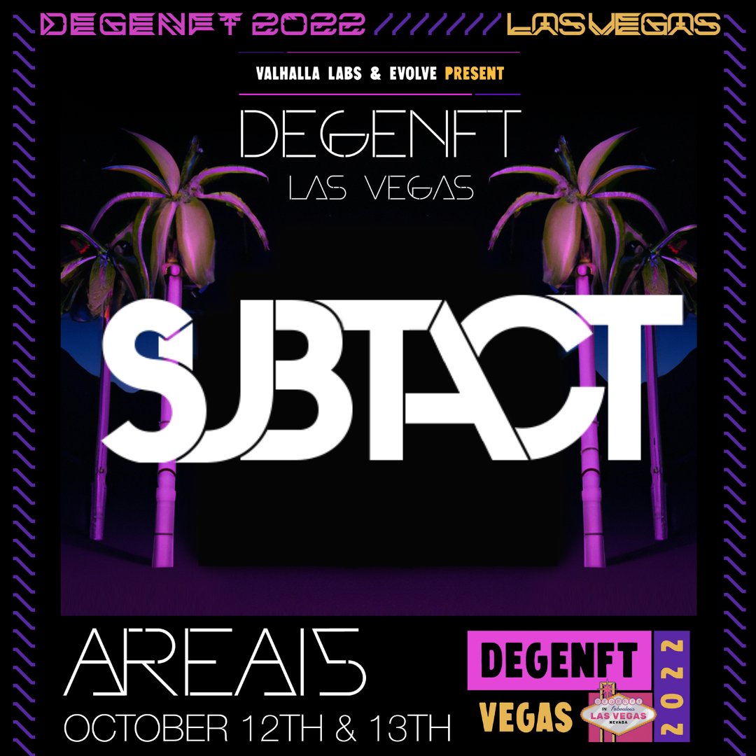 degenftevents's tweet photo. Thrilled to announce that @Subtact will be performing live on the main stage in Las Vegas at DegeNFT - our huge Multichain 2-day Degen Event happening October 12-13!! https://t.co/SJeK5UXBjf