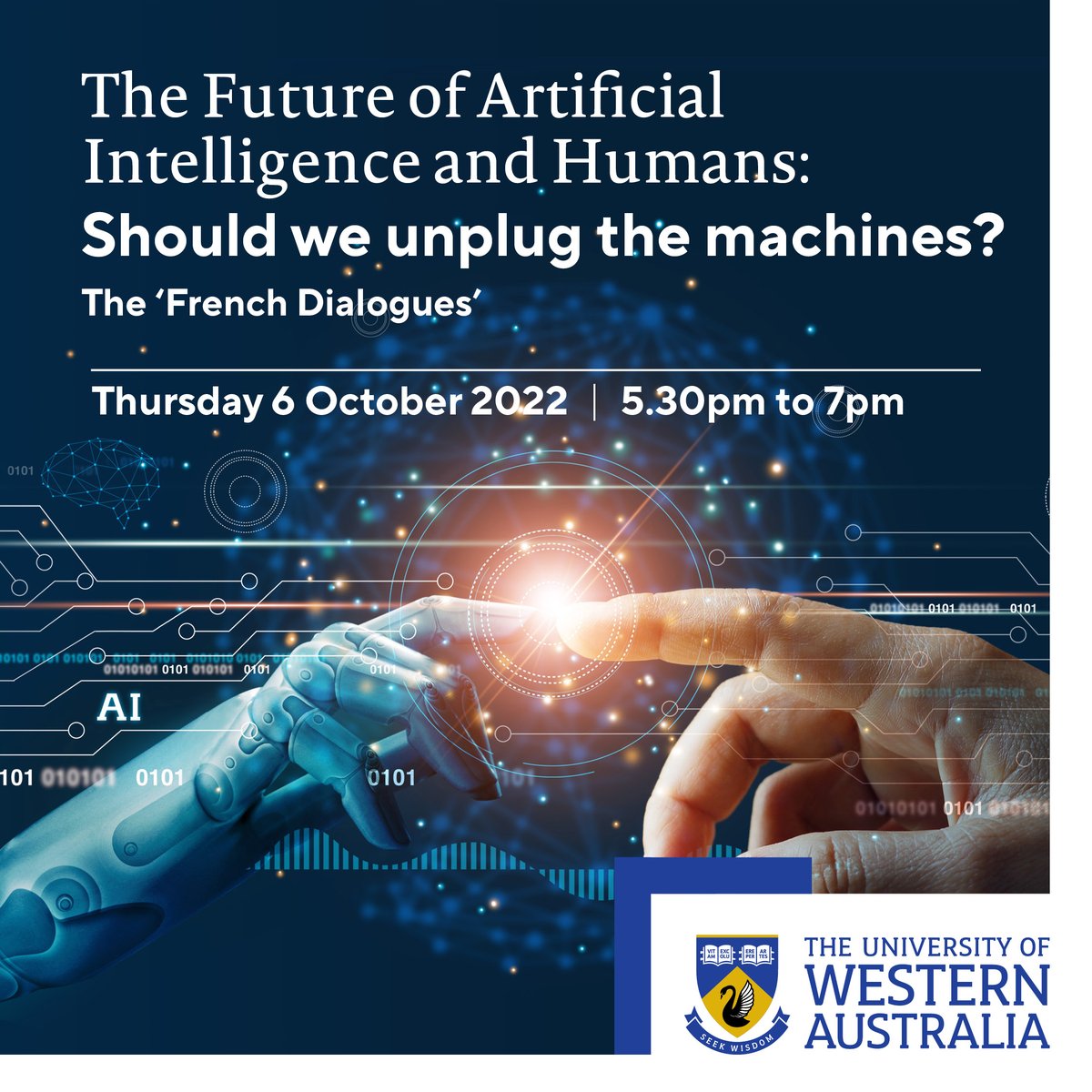 Last chance to register ❗️ UWA Law School invites you to attend the inaugural ‘French Dialogues’ on Thursday 6 October, 5.30pm - 7.00pm. Join the panel discussion about the future of AI and humans, with a focus on the next 50 years. eventbrite.com.au/e/the-2022-fre…