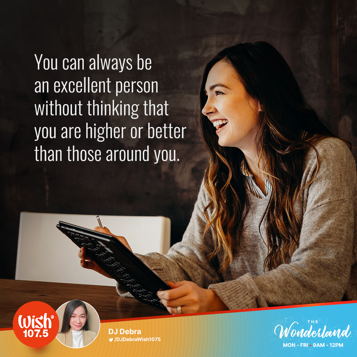 wish1075's tweet photo. #WonderfulThoughts: You can always be an excellent person without thinking that you are higher or better than those around you.  

Tune in to the Wonderland and enjoy the perfect mix of classic and contemporary hits from 9 a.m. until noon! https://t.co/mCBnSjvlEb