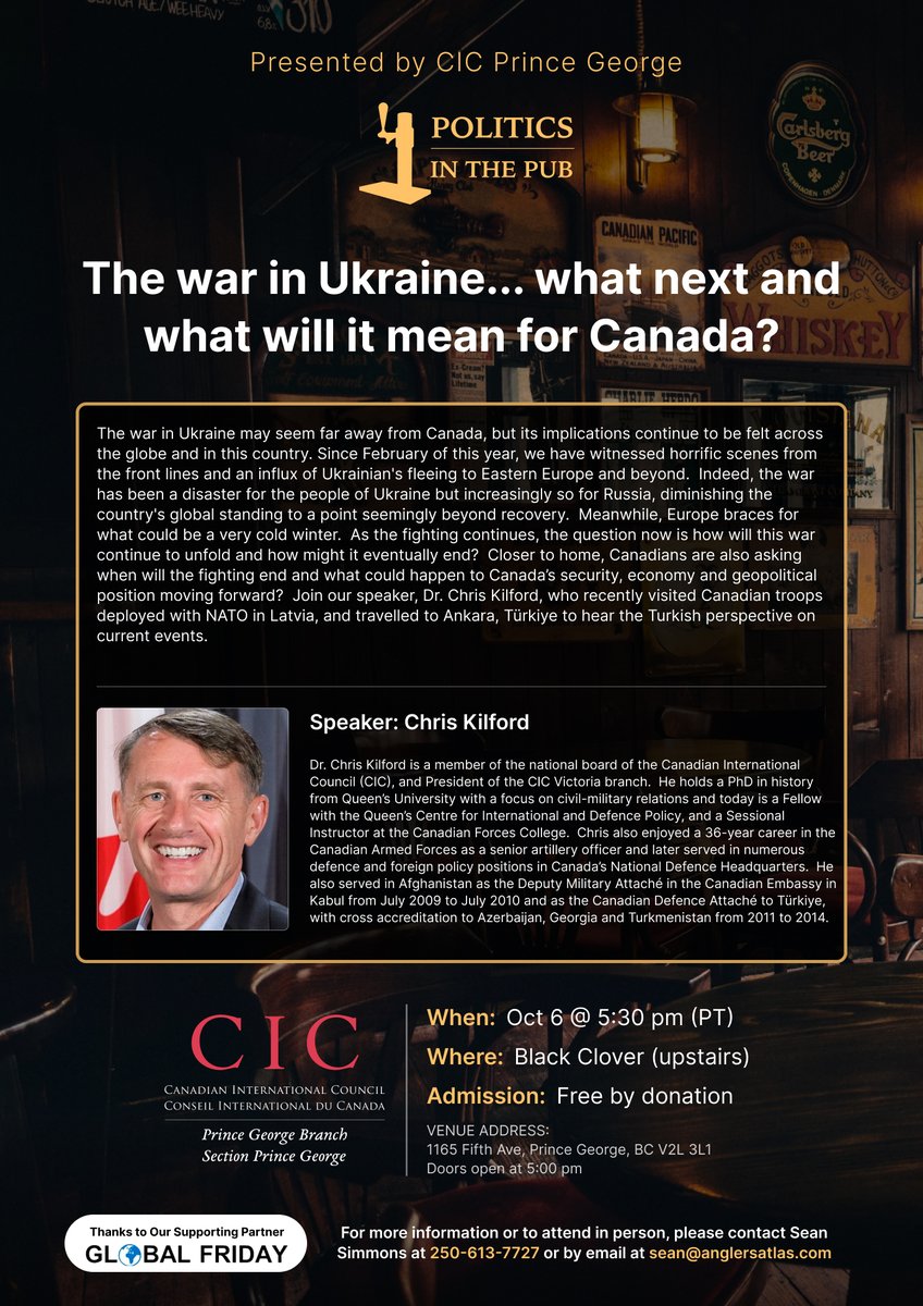 CicPrinceGeorge's tweet photo. The War in Ukraine... What Next, and What will it mean for Canada?

Chris Kilford, President of the CIC Victoria, will join the Politics in the Pub on October 06, 2022, from 5.30pm onwards. 
@thecic 

#PoliticsinthePub #CICPrinceGeorge #PoliticsToday  #UkraineRussianWar https://t.co/oF8PcoxMpm