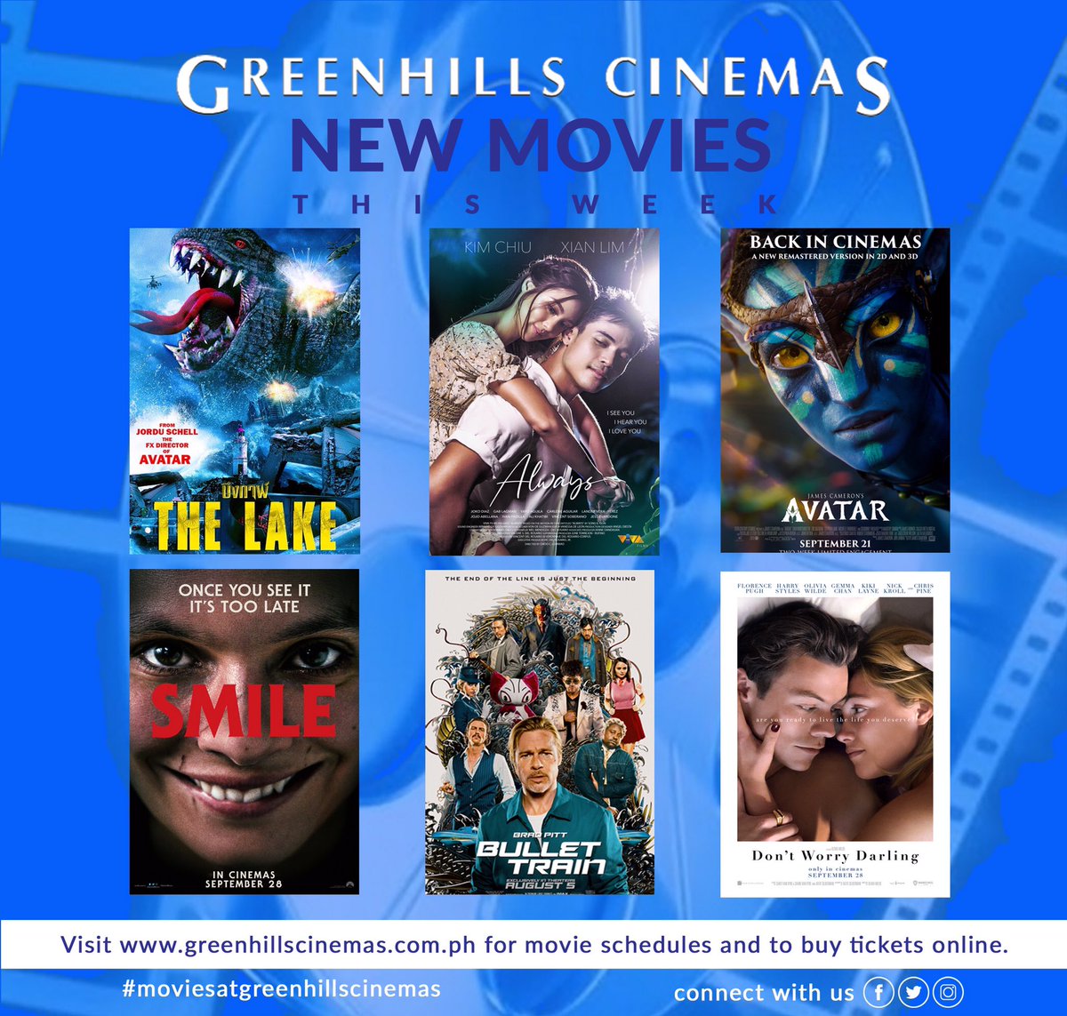 ghcinemasph's tweet photo. MOVIE UPDATE: Oct. 3-4, 2022

Cinema 5 
ALWAYS // THE LAKE 
2:20 , 7:45 // 5:05 
PG // PG 
 
Cinema 6 
AVATAR ( RE - RELEASE ) // SMILE 
1:30 , 4:45 // 8:00 
PG // R16 
 
Cinema 7 
BULLET TRAIN 
2:10 , 5:10 , 7:50 
R13 
 
Cinema 8 
DON'T WORRY DARLING 
1:30 , 4:30 , 7:30 
R16 https://t.co/PsneB0qa0Z