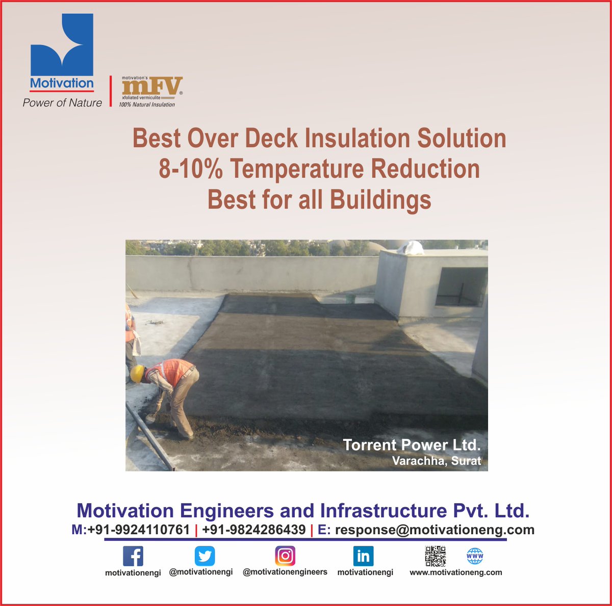 Motivation Engineers mFV xfoliated vermiculite is the best insulation solution for any Buildings which reduces the temperature by 8-10%. BEST FOR ALL BUILDING.