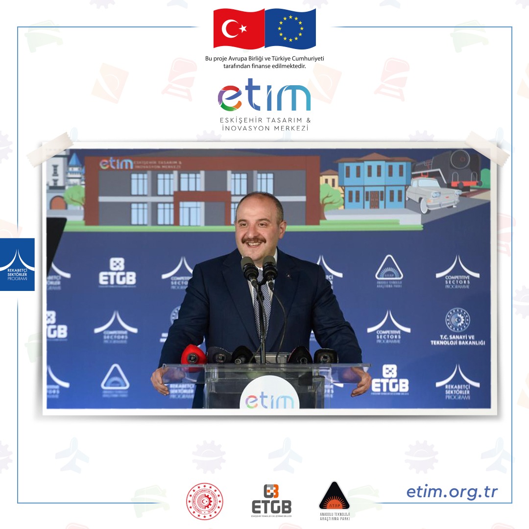 Avrupa Birliği ve Türkiye Cumhuriyeti mali iş birliği çerçevesinde finanse edilen ve Sanayi ve Teknoloji Bakanlığı tarafından yürütülen Rekabetçi Sektörler Programı kapsamında Eskişehir OSB’de kurulan ETİM, Sanayi ve Teknoloji Bakanımız Mustafa Varank’ın katılımıyla dün açıldı.