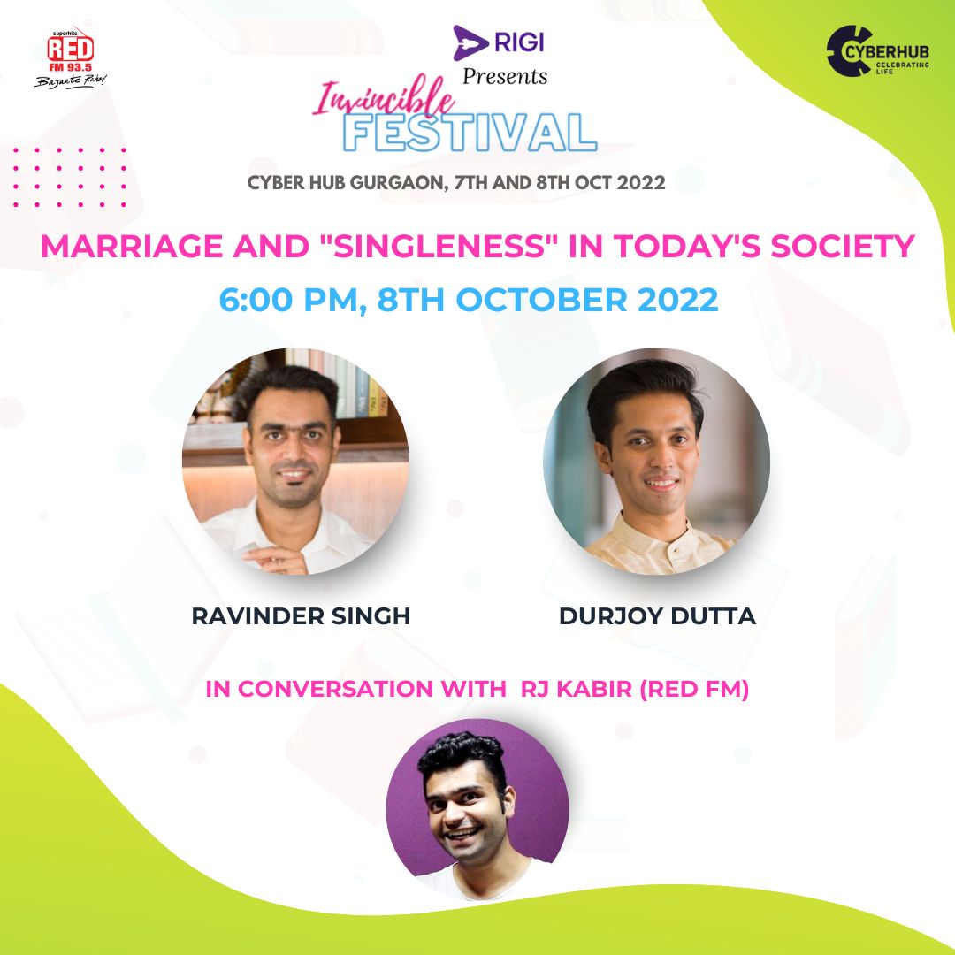 Marriage and 'singleness' in today's Society Ravinder Singh and Durjoy Dutta, RJ Kabir (RedFM)(Moderator) 6:00 pm - 6:45 pm Amphitheatre Cyberhub