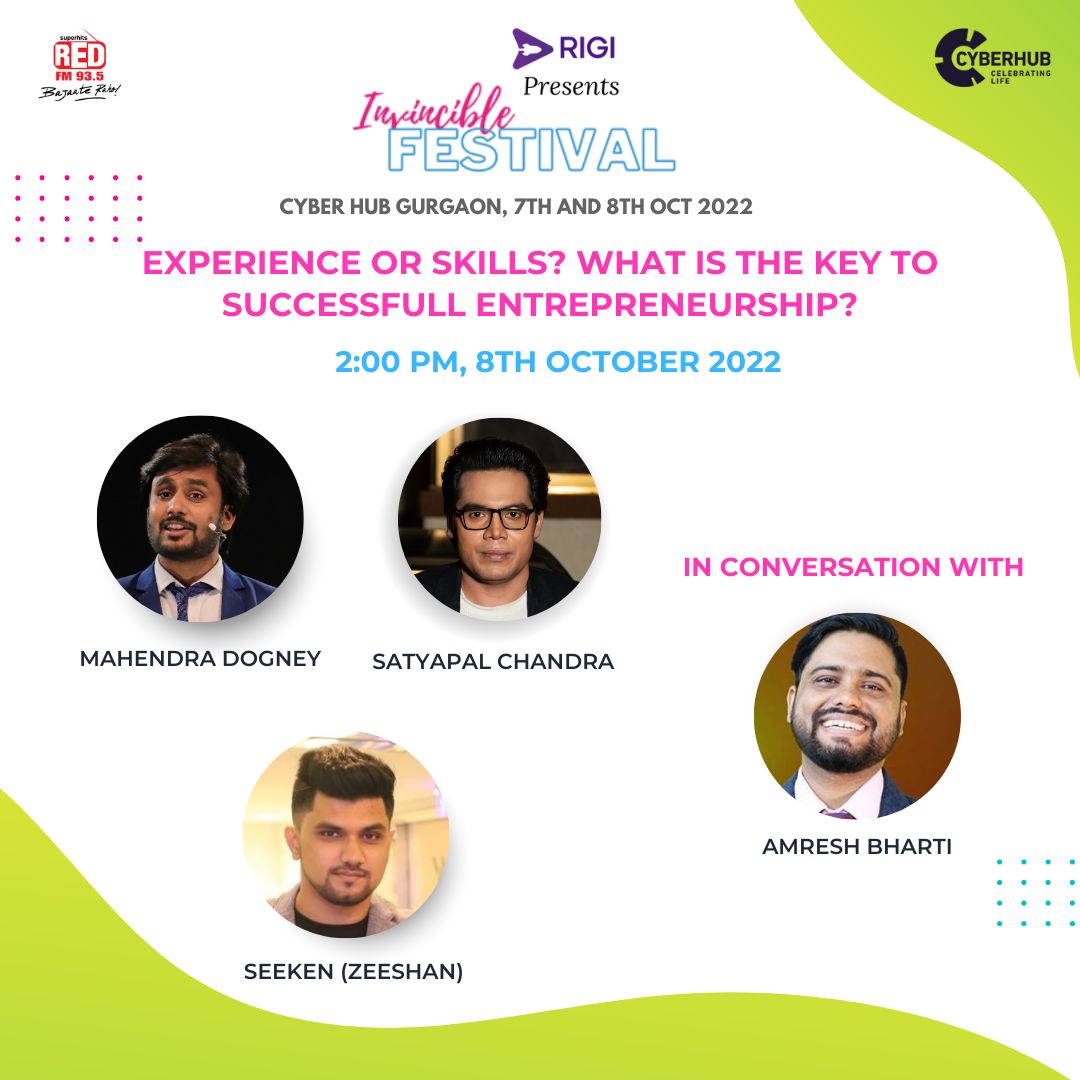 Experience or Skills? what is the key to successfull entrepreneurship? Amresh Bharti (Moderator), MD Motivation(Mahendra Dogney), Seeken( Zeeshan), Satyapal Chandra 2:00 pm - 2:45 pm Amphitheatre Cyberhub