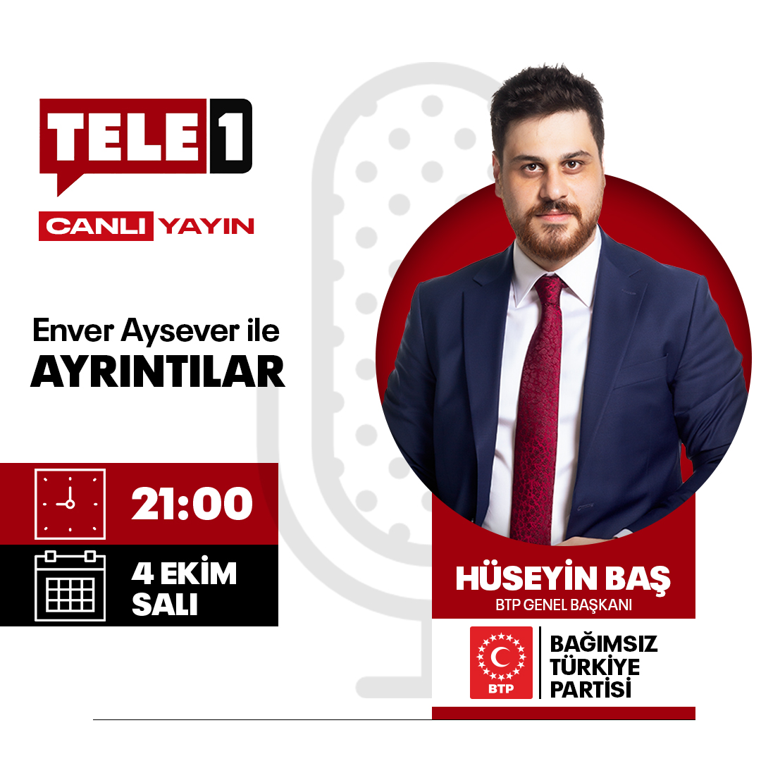 BTP_Parti's tweet photo. Genel Başkanımız Sayın @huseyinbas_BTP bu akşam Tele1 TV’de Enver Aysever ile Ayrıntılar programına konuk olacaktır.
@tele1comtr @enveraysevera 

 🗓04.10.2022 - Salı

 🕰21.00

📺Tele1 TV https://t.co/90VS0qLdvc